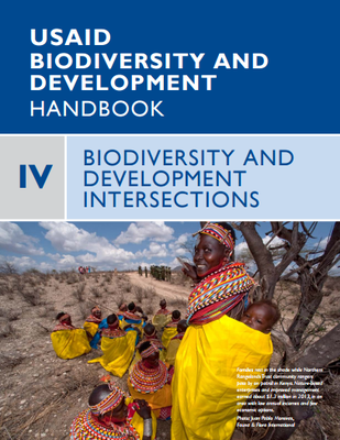 USAID Biodiversity and Development Handbook - Chapter 4: Biodiversity and Development Intersections