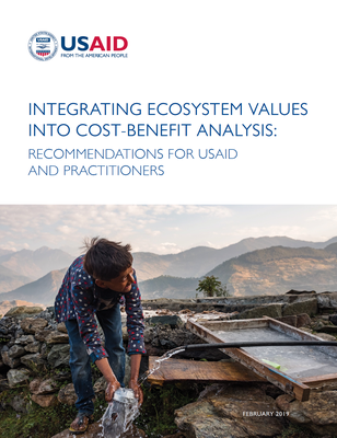 Integrating Ecosystem Values into Cost-Benefit Analysis: Recommendations for USAID and Practitioners