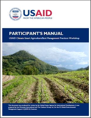 Participant's Manual: USAID Climate-Smart Agriculture/Best Management Practices Workshop