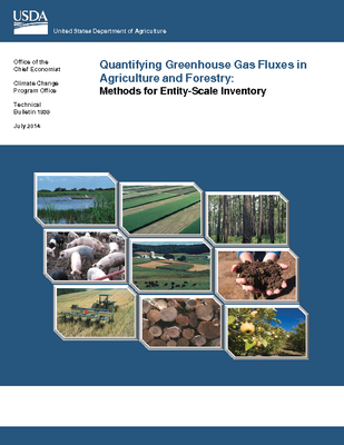 USDA Quantifying Greenhouse Gas Fluxes in Agriculture and Forestry: Methods for Entity-Scale Inventory