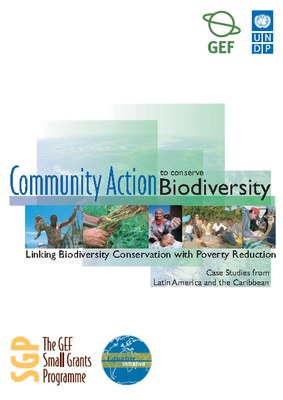 Community Action to Conserve Biodiversity: Linking Biodiversity Conservation with Poverty Reduction