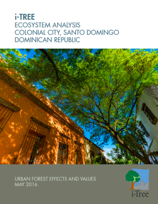 i-TREE Ecosystem Analysis, Colonial City, Santo Domingo, Dominican Republic