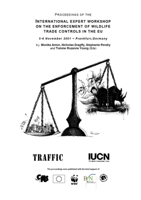 Proceedings of the International Expert Workshop on the Enforcement of Wildlife Trade Controls in the EU, 5-6 November 2001, Frankfurt, Germany
