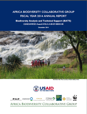 AFRICA BIODIVERSITY COLLABORATIVE GROUP FY2014 ANNUAL REPORT Biodiversity Analysis and Technical Support (BATS)
