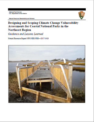 Designing and Scoping Climate Change Vulnerability Assessments for Coastal National Parks in the Northeast Region Guidance and Lessons Learned