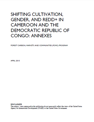 Shifting Cultivation, Gender, and REDD+ in Cameroon and The Democratic Republic Of Congo: Annexes