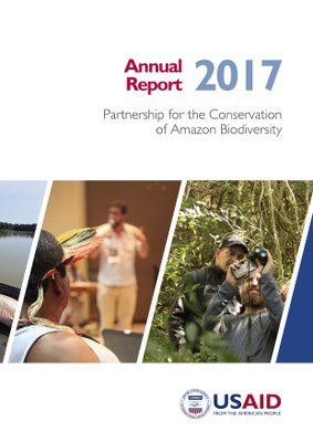 Partnership for the Conservation of Amazon Biodiversity Annual Report 2017