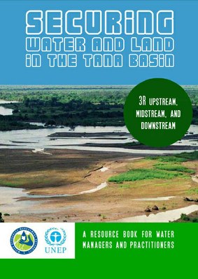 Securing Water and Land in the Tana Basin: A Resource Book for Water Managers and Practitioners