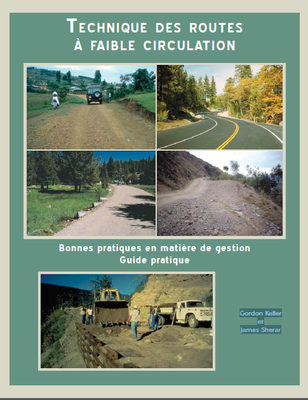 Technique des routes à faible circulation: Bonnes pratiques en matière de gestion Guide pratique